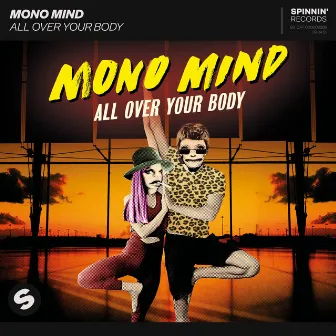 All Over Your Body by Mono Mind