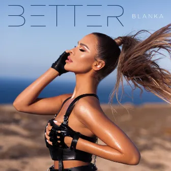 Better by BLANKA