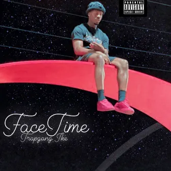 FaceTime by Trapgang Ike