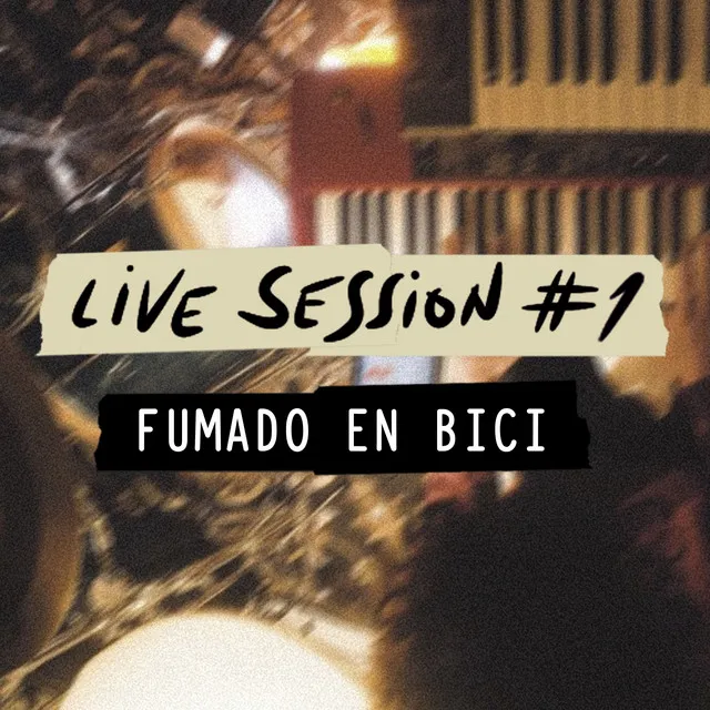 Fumado en bici - Live Session #1