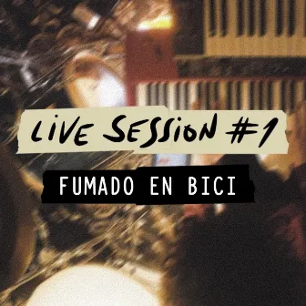 Fumado en bici (Live Session #1) by El Mañanero