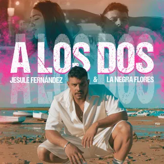 A los dos by Jesule Fernández