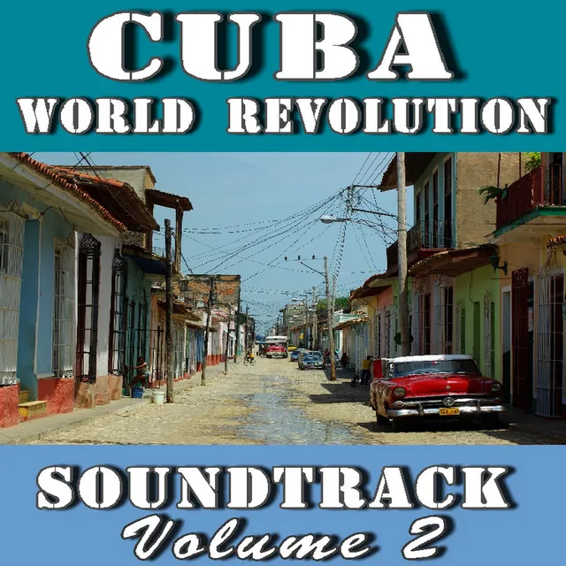 Cuba World Revolution, Vol. 2 (Original Motion Picture Soundtrack)