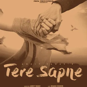 Tere Sapne by Ankit Yadav