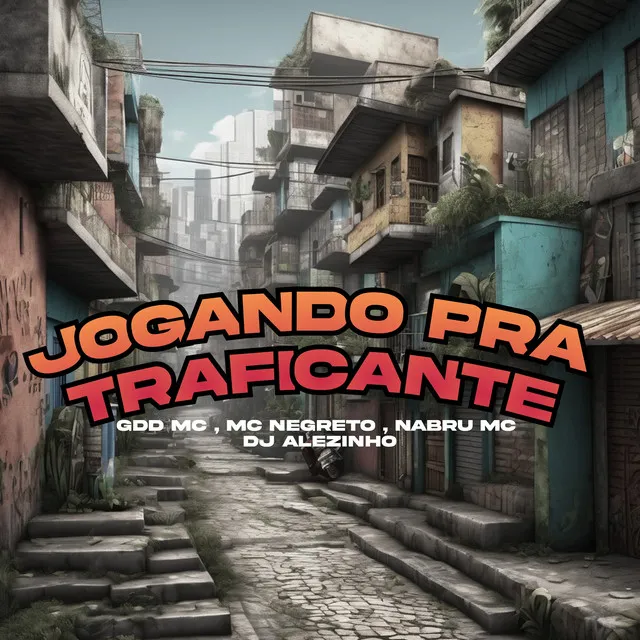 Jogando pra Traficante