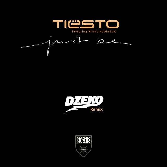 Just Be - Dzeko Remix