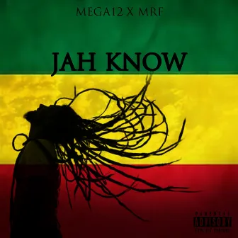 Jah Know by Mega12