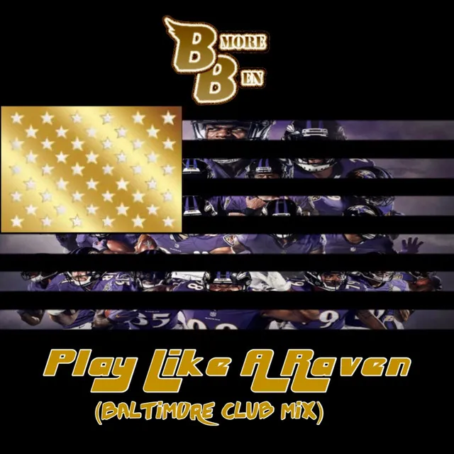 Play Like A Raven (Baltimore Club Mix)