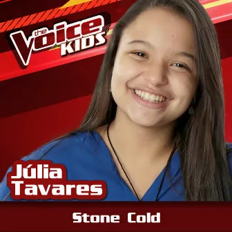 Stone Cold (Ao Vivo / The Voice Brasil Kids 2017) by Júlia Tavares