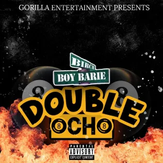 Double Ocho by Birch Boy Barie