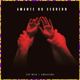 Amante ou Segredo by Evy Reis