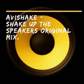 Shake up the Speakers by Unknown Artist