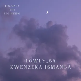 Kwenzeka Ismanga by Lowly_SA