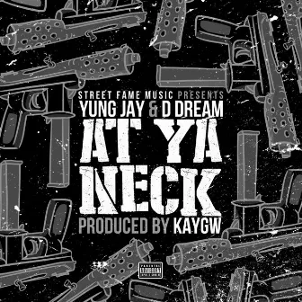 At Ya Neck (feat. DDream) by Yung Jay