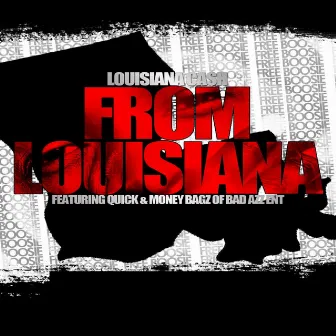 From Louisiana (Radio Edit) [feat. Quick & Money Bagz] by Louisiana Ca$h