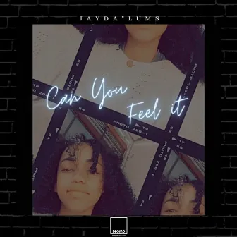 Can You Feel It by Jayda