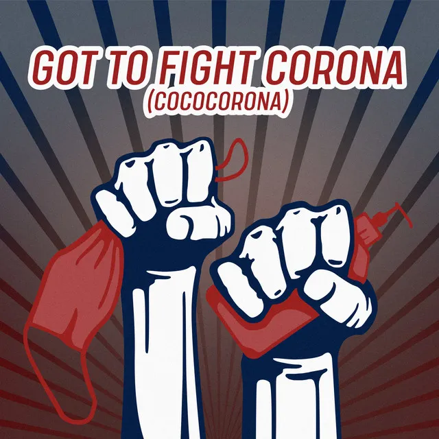 Got to Fight Corona (feat. DJ Tune) - Cococorona