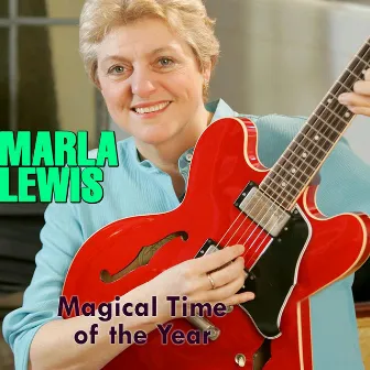 Magical Time of the Year by Marla Lewis