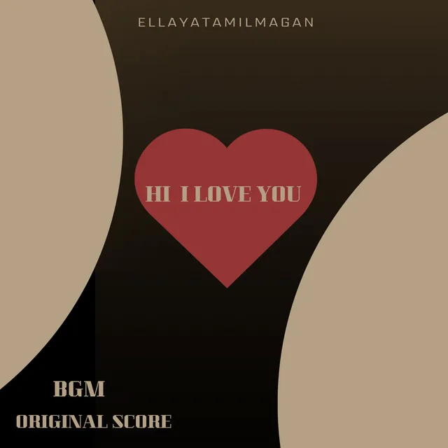 Hi I Love You - BGM Original Score