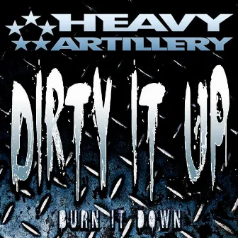 Burn It Down by Dirty It Up