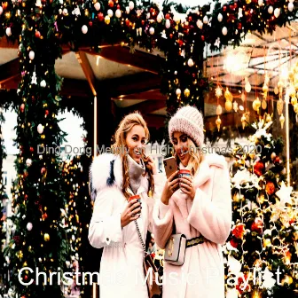 Ding Dong Merrily on High; Christmas 2020 by Christmas Music Playlist