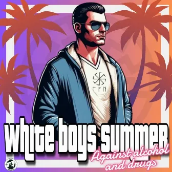 White Boys Summer by Wuem TPN