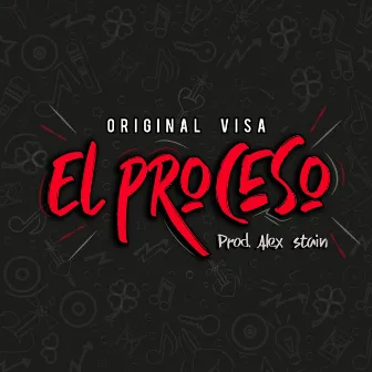 El Proceso by Original Visa