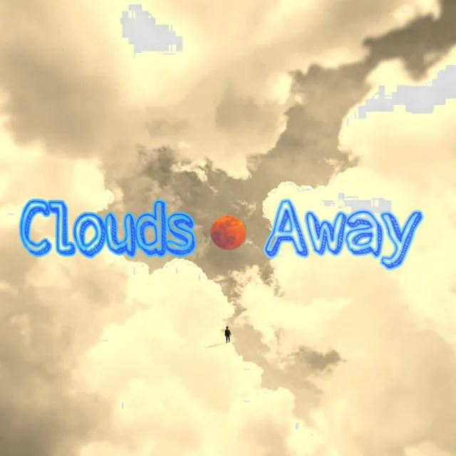 Clouds Away