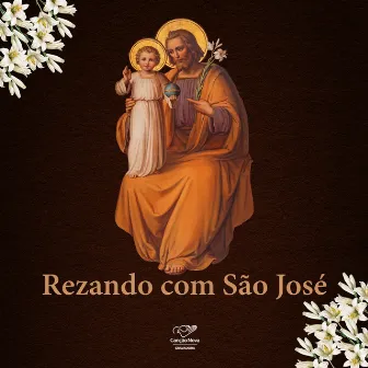 Rezando Com São José by Canção Nova