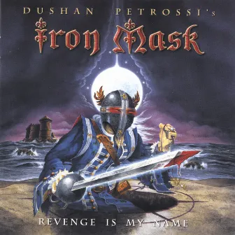 Revenge Is My Name by Iron Mask