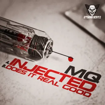 Injected / Does It Real Good by DJ MQ