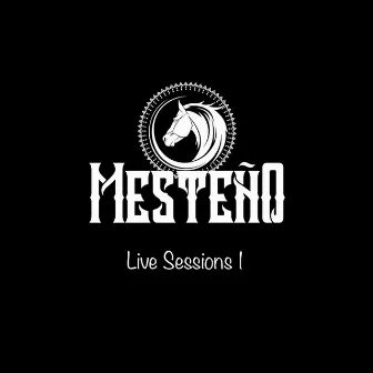 Live Sessions 1 by Mesteño