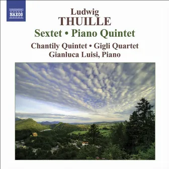 Thuille: Sextet, Piano Quintet by Ludwig Thuille