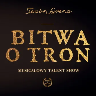 Bitwa o tron by Teatr Syrena