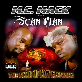 The Fear of Not Knowing by Scan Man