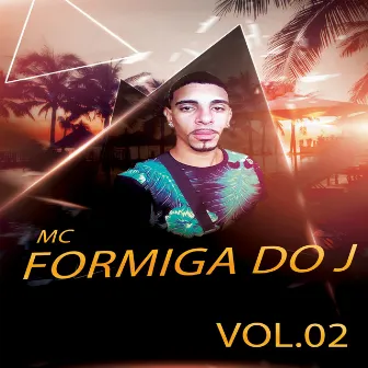 Mc Formiga Do J Vol.2 by Mc Formiga Do J