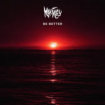 Be Better by Max Foley