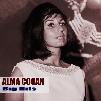 Big Hits (Remastered) by Alma Cogan