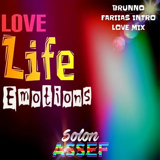 Love, Life, Emotions (Brunno Fariias Intro Love Mix)