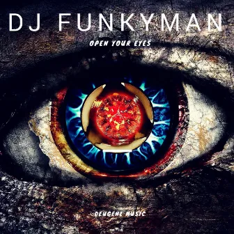 Open Your Eyes by DJ Funkyman