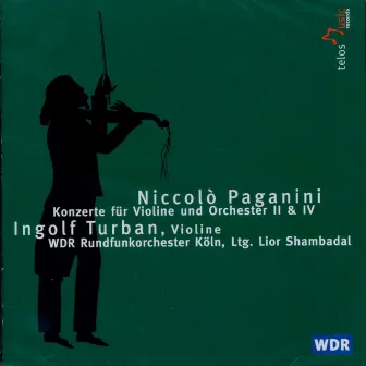 Paganini: Konzerte für Violine und Orchester 2 & 4 by Ingolf Turban