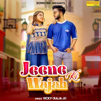 Jeene Ki Wajha by 