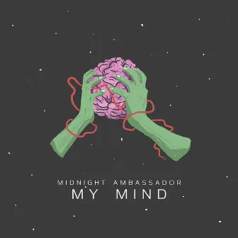 My Mind by Midnight Ambassador