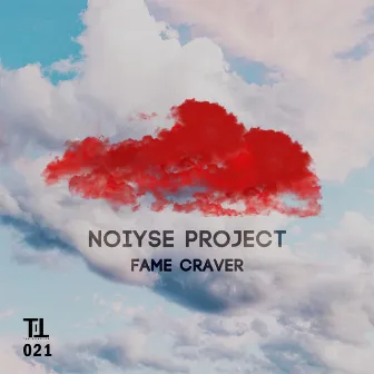 Fame Craver by NOIYSE PROJECT