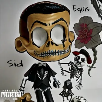 Sid by Equis