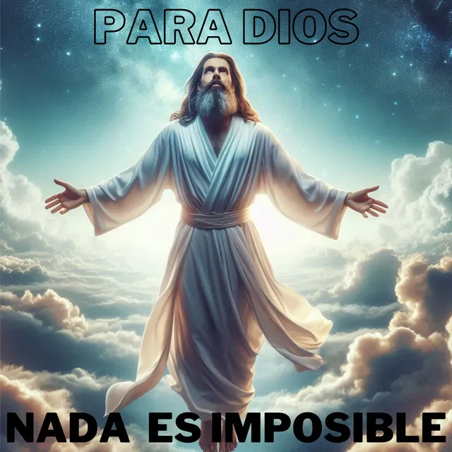 Nada es Imposible para Dios