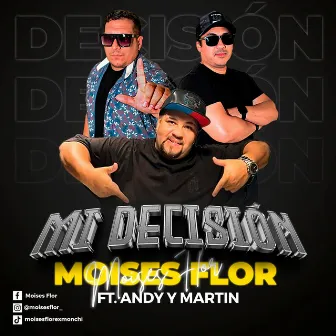 Mi Decisión by Moises Flor