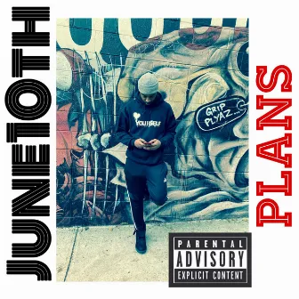 Plans by June10th