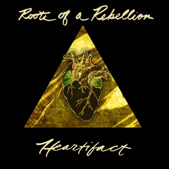 Heartifact by Roots of a Rebellion