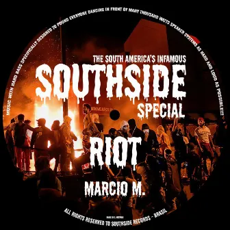 Southside Special Riot by Marcio M